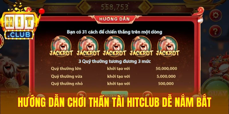 Hướng dẫn chơi Thần Tài Hitclub dễ nắm bắt