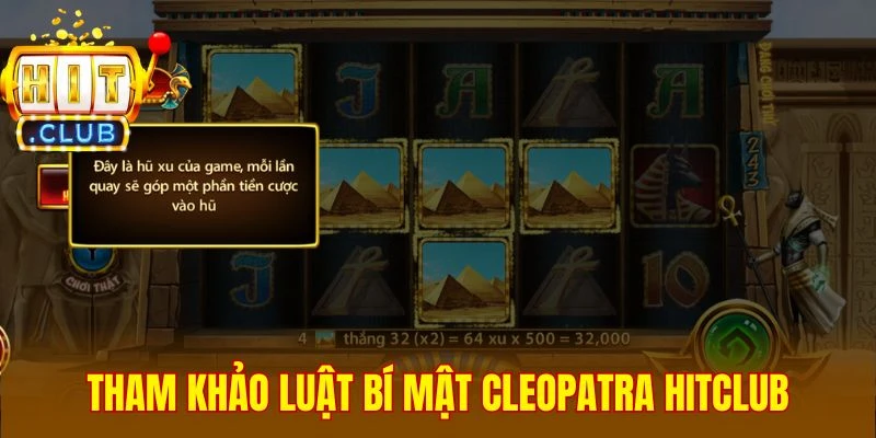 Tham khảo luật Bí Mật Cleopatra Hitclub